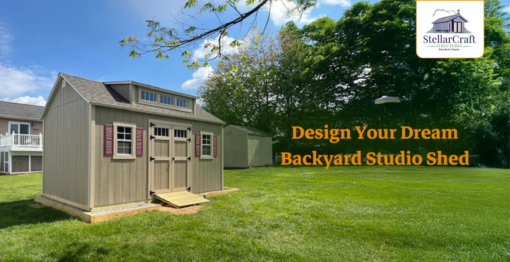 Custom backyard studio shed for summer creativity